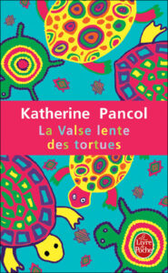 La valse lente des tortues - Katherine Pancol